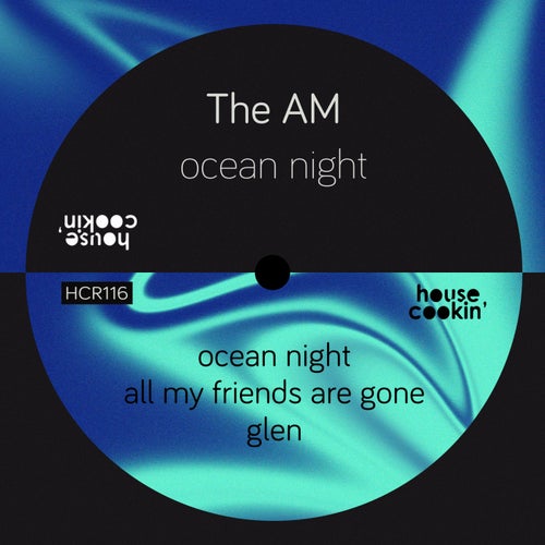 The AM - Ocean Night [HCR116]